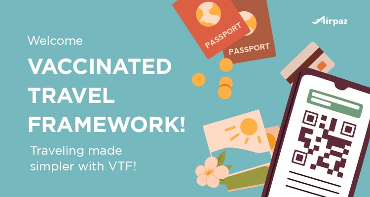 Vaccinated Travel Framework (VTF)